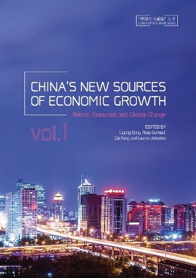 China's new sources of economic growth: Reform, resources and climate change - Volume 1 by Ligang Song