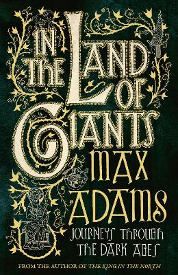 In the Land of Giants by Max Adams