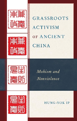 Grassroots Activism of Ancient China: Mohism and Nonviolence book