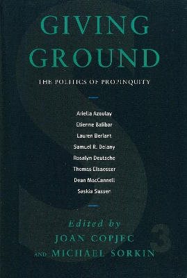 Giving Ground: The Politics of Propinquity book