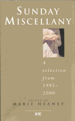 Sunday Miscellany: A Selection from 1994-2000 by Marie Heaney
