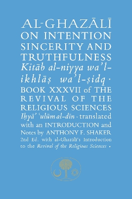 Al-Ghazali on Intention, Sincerity & Truthfulness book