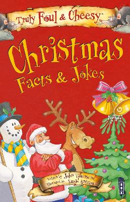 Truly Foul & Cheesy Christmas Facts and Jokes Book by John Townsend