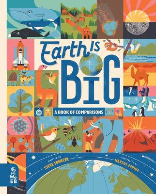 Earth Is Big: A Book of Comparisons by Steve Tomecek