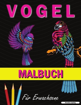 Vogel Malbuch: Ein Malbuch mit niedlichen Vogelmotiven zur Entspannung und zum Stressabbau book