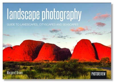 Landscape Photography: Guide to Landscapes, Cityscapes and Seascapes book