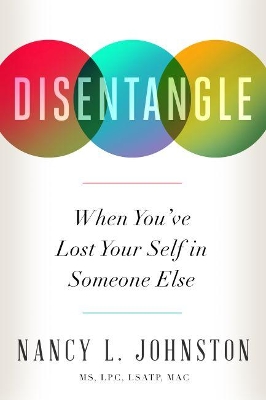 Disentangle: When You've Lost Your Self in Someone Else book