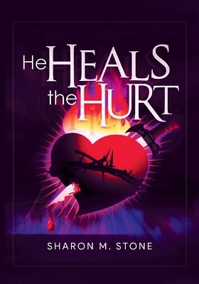 He Heals the Hurt book