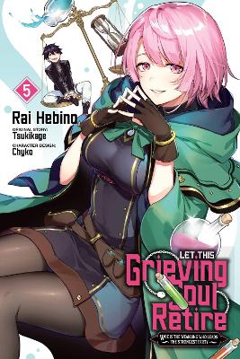 Let This Grieving Soul Retire, Vol. 5 (manga) book