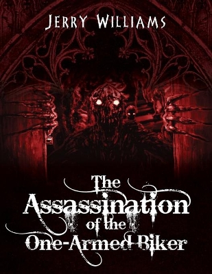 The Assassination of the One-Armed Biker book
