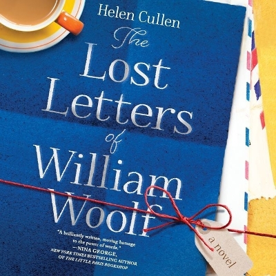 The The Lost Letters of William Woolf by Helen Cullen