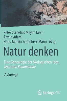 Natur denken: Eine Genealogie der ökologischen Idee. Texte und Kommentare book