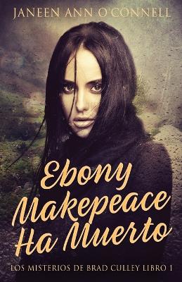 Ebony Makepeace Ha Muerto book