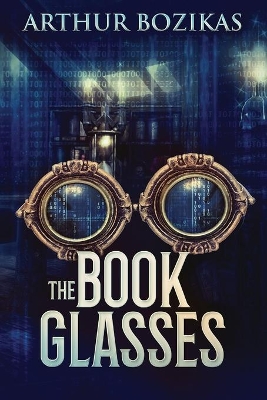The Book Glasses by Arthur Bozikas