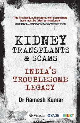 Kidney Transplants and Scams: India’s Troublesome Legacy book