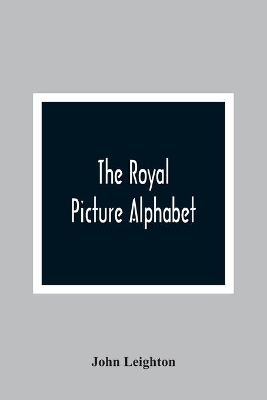 The Royal Picture Alphabet book