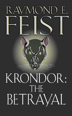 Krondor: The Betrayal by Raymond E. Feist