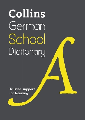 Collins German School Dictionary by Collins Dictionaries