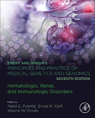 Emery and Rimoin’s Principles and Practice of Medical Genetics and Genomics: Hematologic, Renal, and Immunologic Disorders book