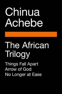 African Trilogy by Chinua Achebe