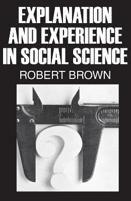 Explanation and Experience in Social Science book