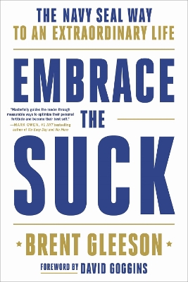 Embrace the Suck: The Navy SEAL Way to an Extraordinary Life book