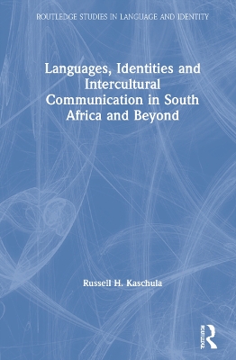 Languages, Identities and Intercultural Communication in South Africa and Beyond book