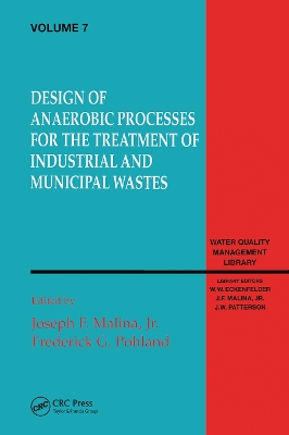 Design of Anaerobic Processes for Treatment of Industrial and Muncipal Waste, Volume VII book