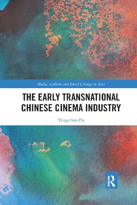 The Early Transnational Chinese Cinema Industry book