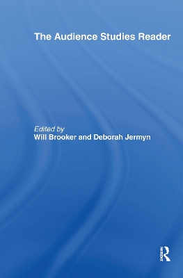 The Audience Studies Reader by Will Brooker