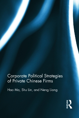 Corporate Political Strategies of Private Chinese Firms by Hao Ma