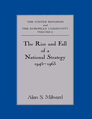 Rise and Fall of a National Strategy by Alan S. Milward