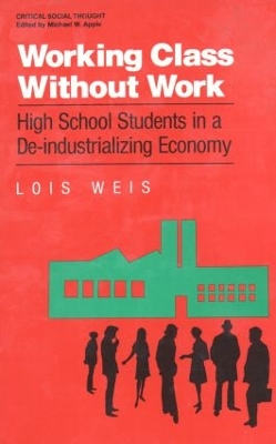 Working Class Without Work by Lois Weis