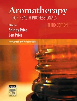 Aromatherapy for Health Professionals by Shirley Price