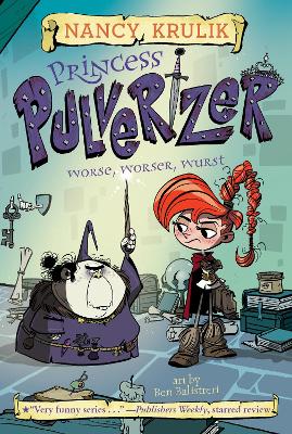Princess Pulverizer Worse, Worser, Wurst #2 book