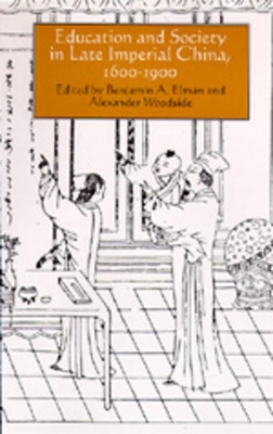 Education and Society in Late Imperial China, 1600-1900 book