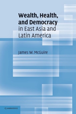 Wealth, Health, and Democracy in East Asia and Latin America book