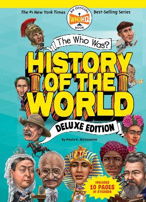 The Who Was? History of the World: Deluxe Edition by Paula K. Manzanero