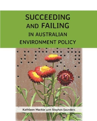 Succeeding and Failing in Australian Environment Policy book