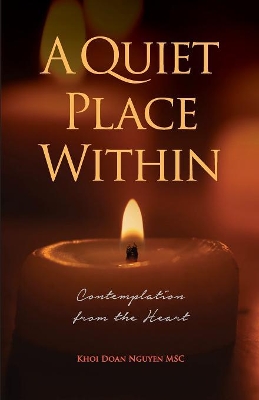 A Quiet Place Within: Contemplation from the Heart book