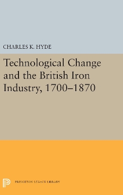 Technological Change and the British Iron Industry, 1700-1870 book