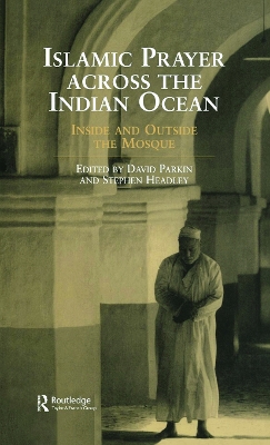 Islamic Prayer Across the Indian Ocean by Stephen Headley