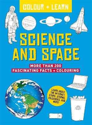 Colour + Learn: Science and Space book