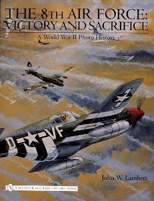 8th Air Force: Victory and Sacrifice book