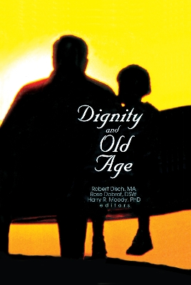 Dignity and Old Age by Rose Dobrof