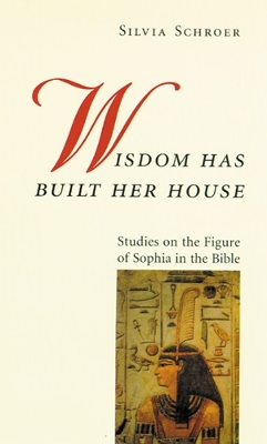 Wisdom Has Built Her House book