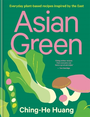 Asian Green: Everyday plant-based recipes inspired by the East book