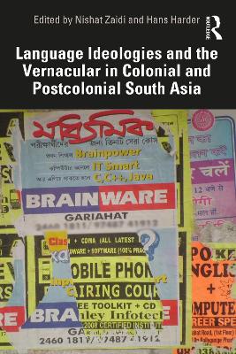 Language Ideologies and the Vernacular in Colonial and Postcolonial South Asia book