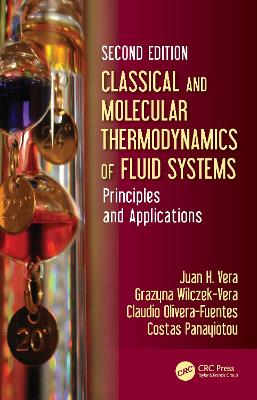 Classical and Molecular Thermodynamics of Fluid Systems: Principles and Applications book