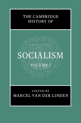 The Cambridge History of Socialism: Volume 1 book